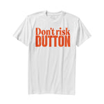 Don't Risk Dutton tees