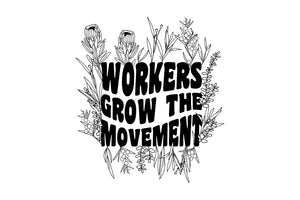 Workers Grow the Movement Tee