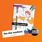 For The Workers Bundle: Colouring In Book, Sticker and Badge