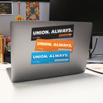 Union. Always. Sticker