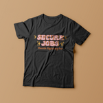 Secure Jobs T-Shirt: Retro