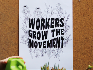 Workers Grow The Movement Poster