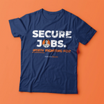 Secure Jobs T-Shirt (Campaign Logo)